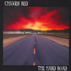 Chigger Red - The Hard Road