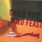 Child Bite - Wild Feast