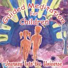 Chitra Sukhu - Guided Meditations for Children - Journey into the Universe