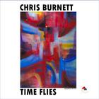 Chris Burnett - Time Flies (Original Master)