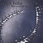 Chris Hale - Womb ep