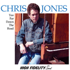 Chris Jones - Too Far Down The Road