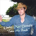 Chris MacDonald - Take Me Back