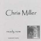 Chris Miller - ready now
