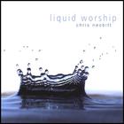 Chris Nesbitt - Liquid Worship