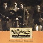 Chris Norman Ensemble - The Caledonian Flute