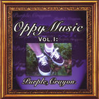 Oppy Music, Vol. I: Purple, Crayon.