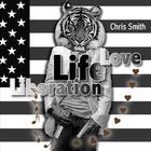 Chris Smith - Life Love Liberation
