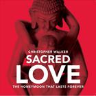 Chris Walker - Love Bites - Sacred Love