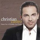 Christian Castro - Nunca Voy A Olvidarte (Los Exitos)