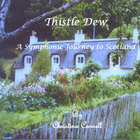 Christina Connell - Thistle Dew: A Symphonic Journey to Scotland