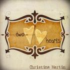 Christina Martin - Two Hearts