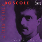 Christopher Boscole - Land of Music