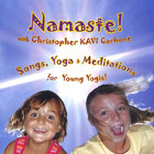 Christopher Kavi Carbone - NAMASTE! Songs, Yoga & Meditations for Young Yogis, Children & Families!