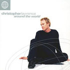 Christopher Lawrence - Around The World