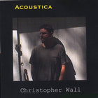 Christopher Wall - Acoustica