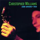 Christopher Williams - Side Streets . Live