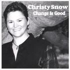 Christy Snow - Change Is Good