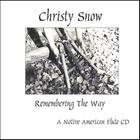 Christy Snow - Remembering The Way - A Native American Flute CD