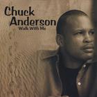 Chuck Anderson - Walk With Me