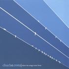 Chuck E. Costa - Where the Songs Come From