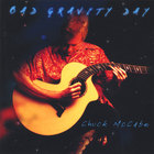 Chuck McCabe - Bad Gravity Day
