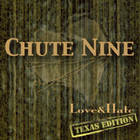 Chute Nine - Love & Hate