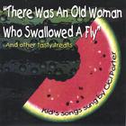 Cici Porter - There Was an Old Woman Who Swallowed a Fly (And Other Tasty Treats)