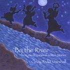 Cindy Rivka Marshall - By the River: Women's Voices in Jewish Stories