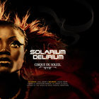 Cirque Du Soleil - Solarium / Delirium CD1