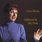 Cissy McCaa - Hallowed Be Thy Name