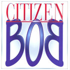 Citizen Bob - First Piece
