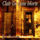 Clair De Lune Morte - Just Seconds