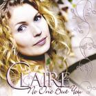 Claire - No One But You
