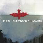 Clark - Surrendered & Untamed