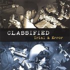 Classified - Trial And Error