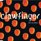 Clawfinger - Pin Me Down (CDS)