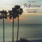 Clayton Wright - Reflections (solo piano)