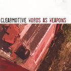 clearmotive - words as weapons