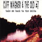 Cliff Wagner & The Old #7 - Take Me Back To The Delta