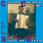 Clifton Chenier - Clifton Sings The Blues