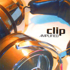 Clip - Amplified