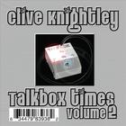 Clive Knightley - Talkbox Times Vol.2