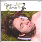 Cloud Eleven - Sweet Happy Life