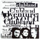 Clubland - Adventures Beyond Clubland