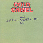 Cold Chisel - Barking Spiders Live