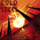 Cold Steel - And It Begins