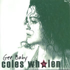 Coles Whalen - Gee Baby