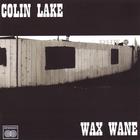 Colin Lake - Wax Wane