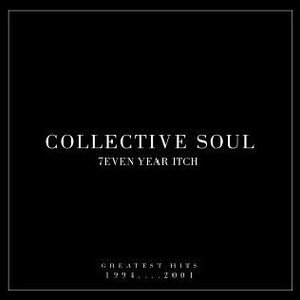 7even Year Itch - Collective Soul's Greatest Hits 1994-2001
